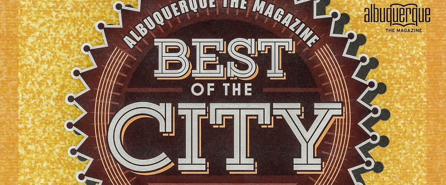 Voted 'Best of the City' 2014 in Albuquerque Magazine